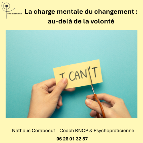 La charge mentale du changement : au-delà de la volonté